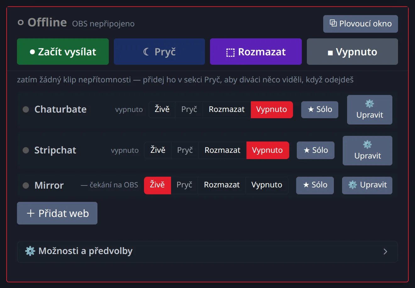 Jeden panel, jeden řádek pro každý web: Live, Away, Blur nebo Off — nezávisle, se Solo pro privátní show
