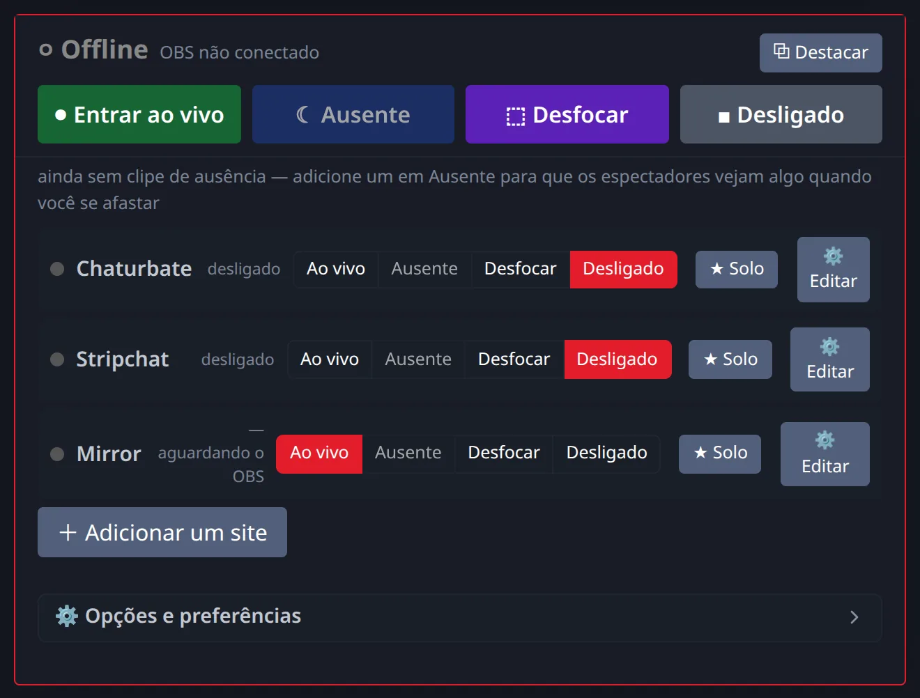 Um painel, uma linha por site: Live, Away, Blur ou Off — de forma independente, com Solo para shows privados